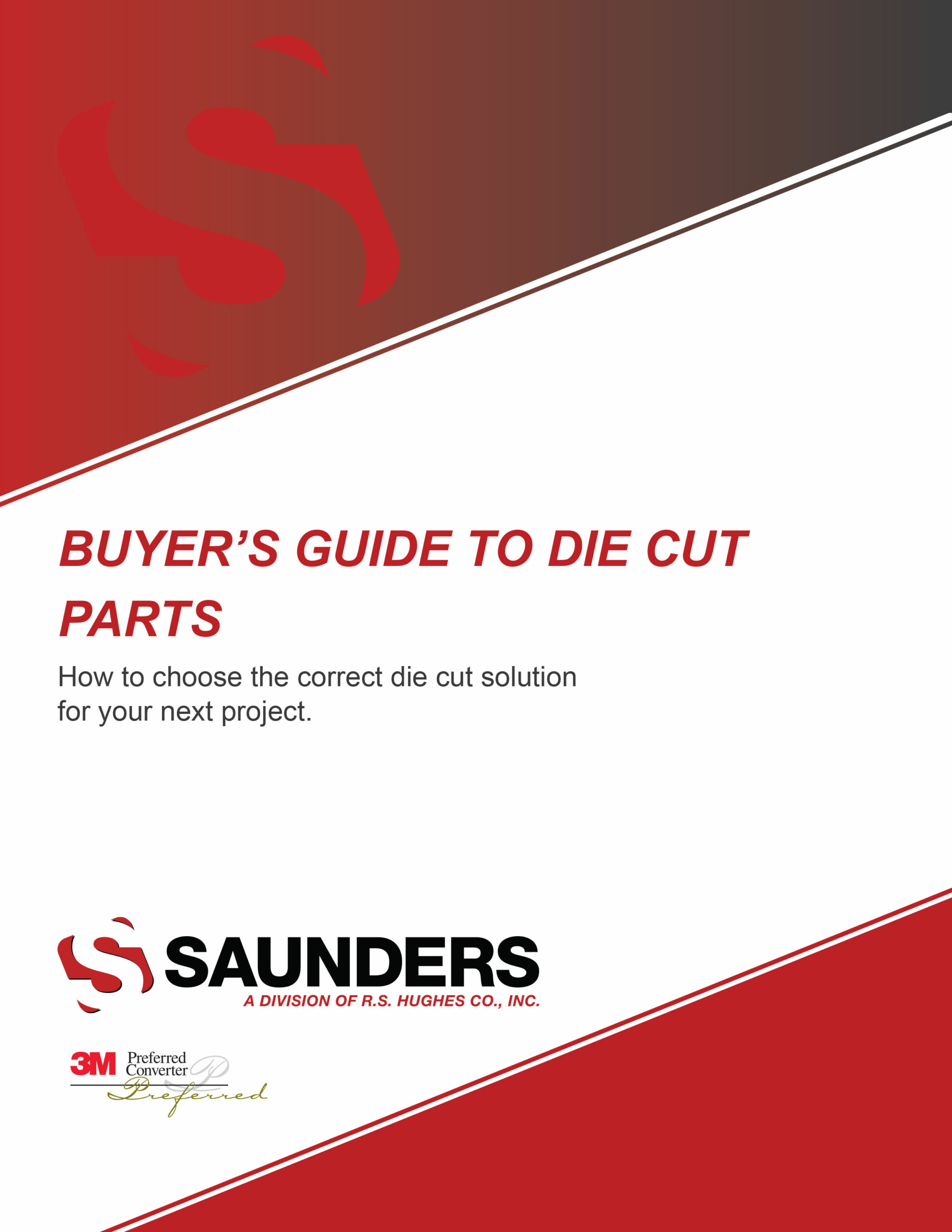 Buyer's Guide to Die Cut Parts Saunders A division of R.S. Hughes